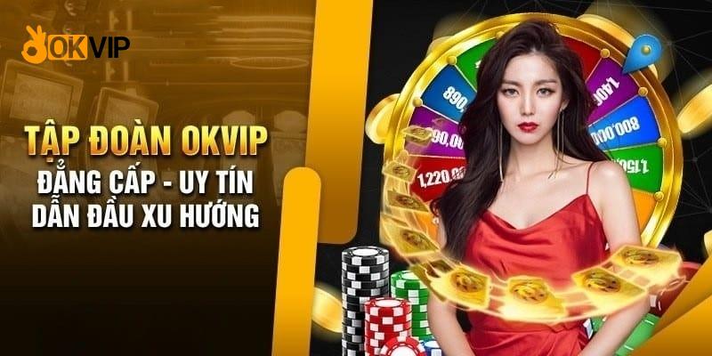 OKVIP: Nâng Tầm Trải Nghiệm Giải Trí Và Quảng Cáo Đỉnh Cao